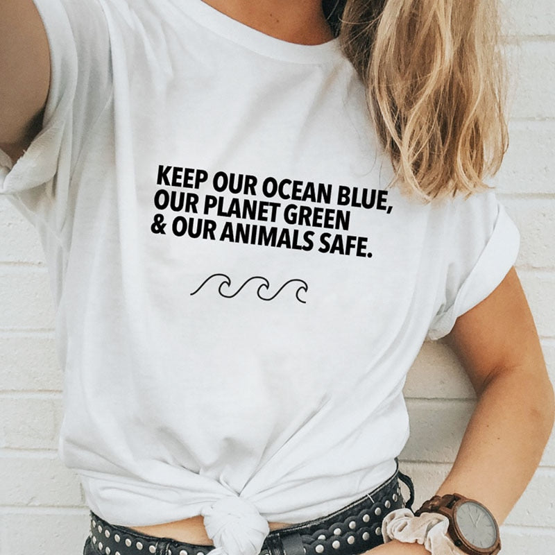 Keep Our Ocean Blue Our Planet Green & Our Animals Safe Women's T-Shirt