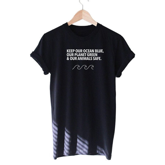 Keep Our Ocean Blue Our Planet Green & Our Animals Safe Women's T-Shirt