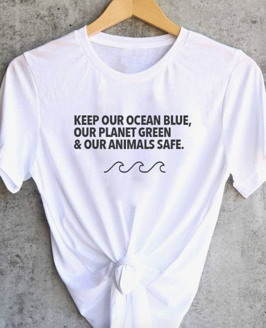 Keep Our Ocean Blue Our Planet Green & Our Animals Safe Women's T-Shirt