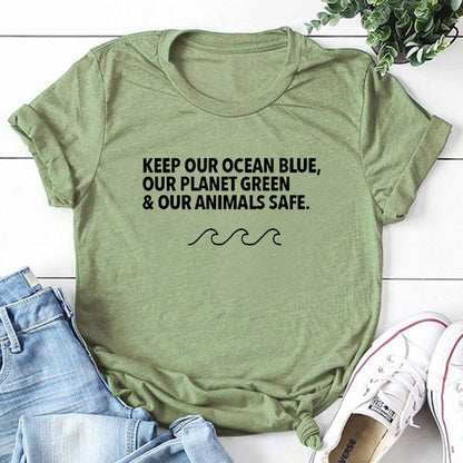 Keep Our Ocean Blue Our Planet Green & Our Animals Safe Women's T-Shirt
