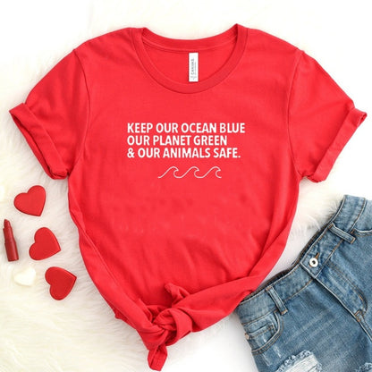 Keep Our Ocean Blue Our Planet Green & Our Animals Safe Women's T-Shirt